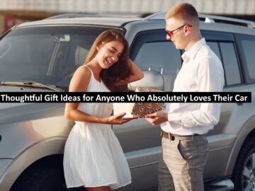 Thoughtful Gift Ideas for Anyone Who Absolutely Loves Their Car